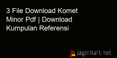 picture 3 File Download Komet Minor Pdf | Download Kumpulan Referensi