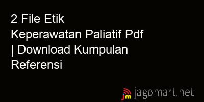 picture 2 File Etik Keperawatan Paliatif Pdf | Download Kumpulan Referensi