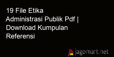 picture 19 File Etika Administrasi Publik Pdf | Download Kumpulan Referensi
