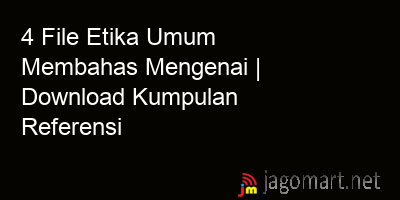 picture 4 File Etika Umum Membahas Mengenai | Download Kumpulan Referensi