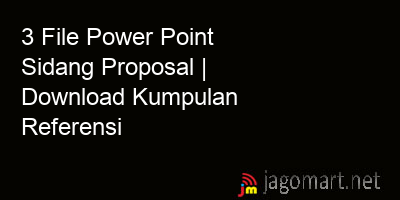 picture 3 File Power Point Sidang Proposal | Download Kumpulan Referensi