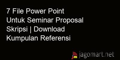 picture1 7 File Power Point Untuk Seminar Proposal Skripsi | Download Kumpulan Referensi picture 7 File Power Point Untuk Seminar Proposal Skripsi | Download Kumpulan Referensi