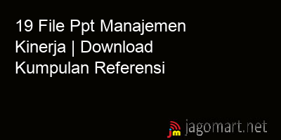 picture 19 File Ppt Manajemen Kinerja | Download Kumpulan Referensi
