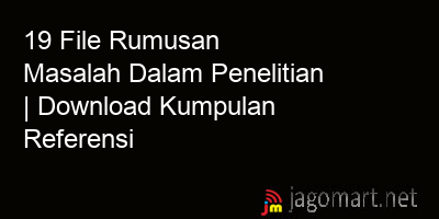 picture 19 File Rumusan Masalah Dalam Penelitian | Download Kumpulan Referensi