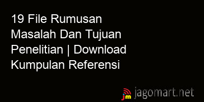 picture 19 File Rumusan Masalah Dan Tujuan Penelitian | Download Kumpulan Referensi