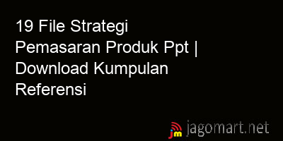 picture 19 File Strategi Pemasaran Produk Ppt | Download Kumpulan Referensi