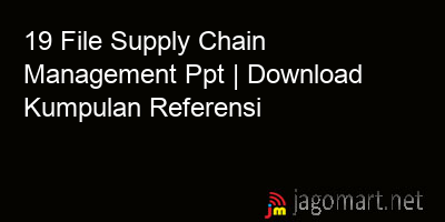 picture 19 File Supply Chain Management Ppt | Download Kumpulan Referensi