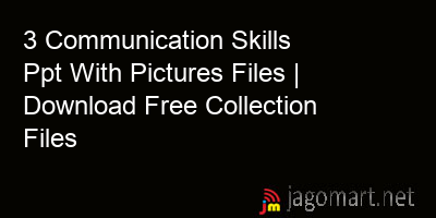 picture 3 Communication Skills Ppt With Pictures Files | Download Free Collection Files