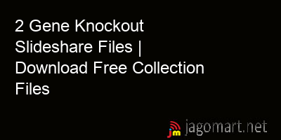 picture 2 Gene Knockout Slideshare Files | Download Free Collection Files
