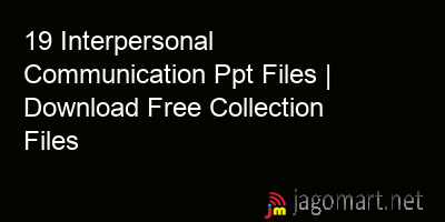 picture 19 Interpersonal Communication Ppt Files | Download Free Collection Files