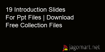 picture 19 Introduction Slides For Ppt Files | Download Free Collection Files