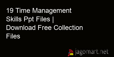 picture 19 Time Management Skills Ppt Files | Download Free Collection Files