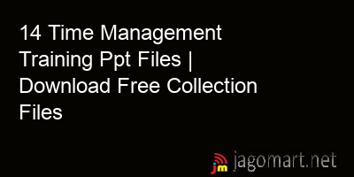 picture 14 Time Management Training Ppt Files | Download Free Collection Files