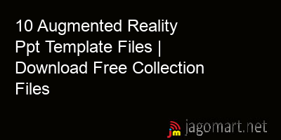 picture 10 Augmented Reality Ppt Template Files | Download Free Collection Files
