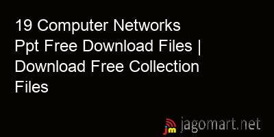 picture 19 Computer Networks Ppt Free Download Files | Download Free Collection Files