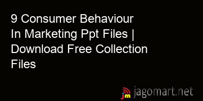 picture 9 Consumer Behaviour In Marketing Ppt Files | Download Free Collection Files
