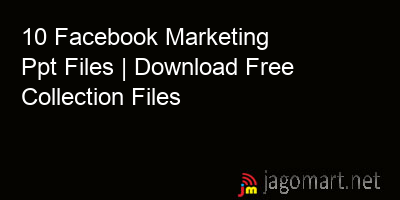 picture 10 Facebook Marketing Ppt Files | Download Free Collection Files