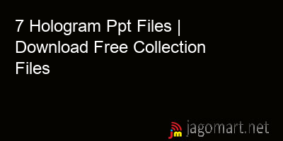 picture 7 Hologram Ppt Files | Download Free Collection Files