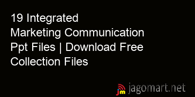picture 19 Integrated Marketing Communication Ppt Files | Download Free Collection Files