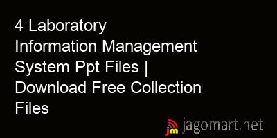 picture 4 Laboratory Information Management System Ppt Files | Download Free Collection Files