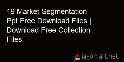 picture 19 Market Segmentation Ppt Free Download Files | Download Free Collection Files
