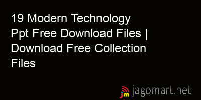 picture 19 Modern Technology Ppt Free Download Files | Download Free Collection Files