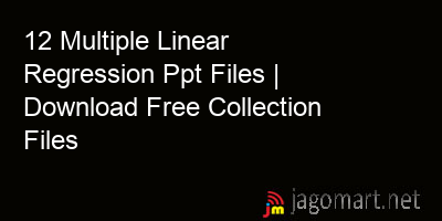 picture 12 Multiple Linear Regression Ppt Files | Download Free Collection Files
