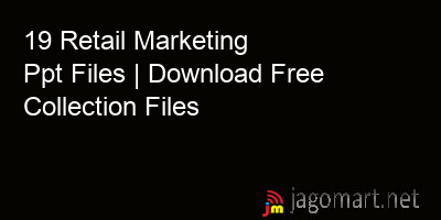 picture 19 Retail Marketing Ppt Files | Download Free Collection Files