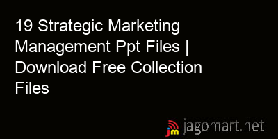 picture 19 Strategic Marketing Management Ppt Files | Download Free Collection Files