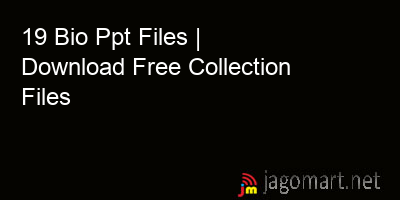 picture 19 Bio Ppt Files | Download Free Collection Files