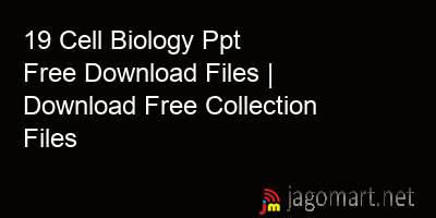 picture 19 Cell Biology Ppt Free Download Files | Download Free Collection Files