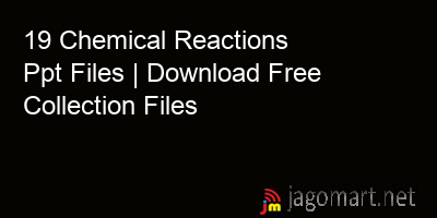 picture 19 Chemical Reactions Ppt Files | Download Free Collection Files