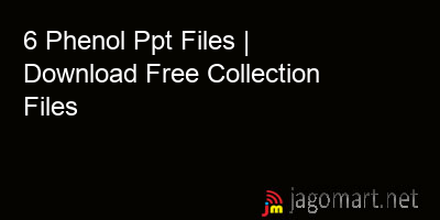 picture 6 Phenol Ppt Files | Download Free Collection Files