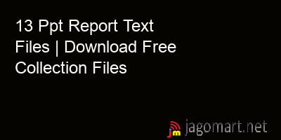 picture 13 Ppt Report Text Files | Download Free Collection Files