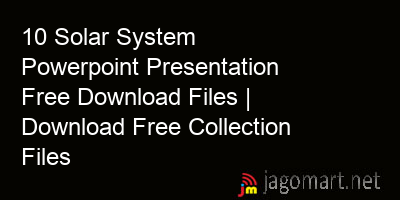picture 10 Solar System Powerpoint Presentation Free Download Files | Download Free Collection Files