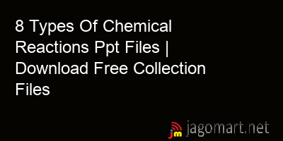 picture 8 Types Of Chemical Reactions Ppt Files | Download Free Collection Files