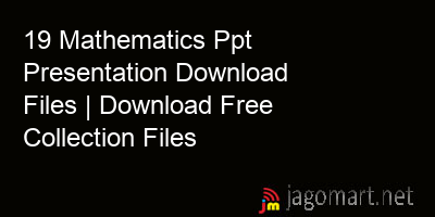 picture 19 Mathematics Ppt Presentation Download Files | Download Free Collection Files