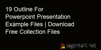 picture 19 Outline For Powerpoint Presentation Example Files | Download Free Collection Files