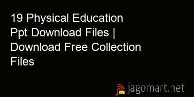 picture 19 Physical Education Ppt Download Files | Download Free Collection Files