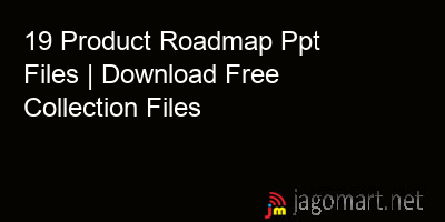picture 19 Product Roadmap Ppt Files | Download Free Collection Files