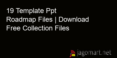 picture 19 Template Ppt Roadmap Files | Download Free Collection Files