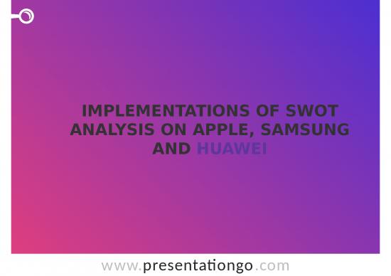 picture Swot Analysis Ppt 75759 | Implementations Of Swot Analysis On Apple Samsung And Huawei