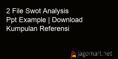 picture 2 File Swot Analysis Ppt Example | Download Kumpulan Referensi