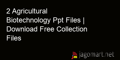 picture 2 Agricultural Biotechnology Ppt Files | Download Free Collection Files
