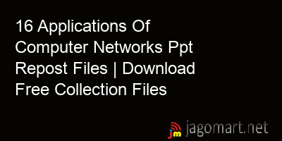 16 Applications Of Computer Networks Ppt Repost Files | Download Free ...