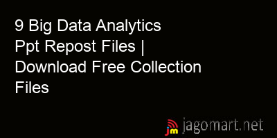 picture 9 Big Data Analytics Ppt Repost Files | Download Free Collection Files
