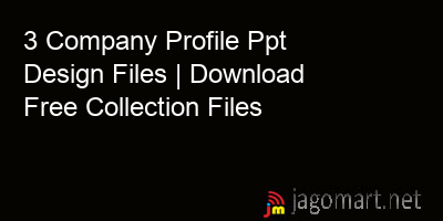 picture 3 Company Profile Ppt Design Files | Download Free Collection Files