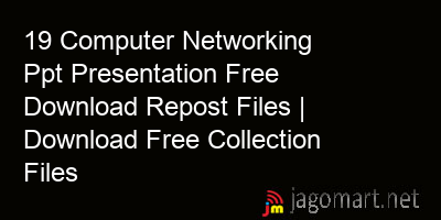picture 19 Computer Networking Ppt Presentation Free Download Repost Files | Download Free Collection Files