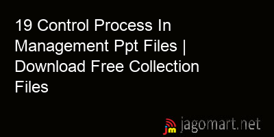 picture 19 Control Process In Management Ppt Files | Download Free Collection Files