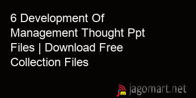 picture 6 Development Of Management Thought Ppt Files | Download Free Collection Files